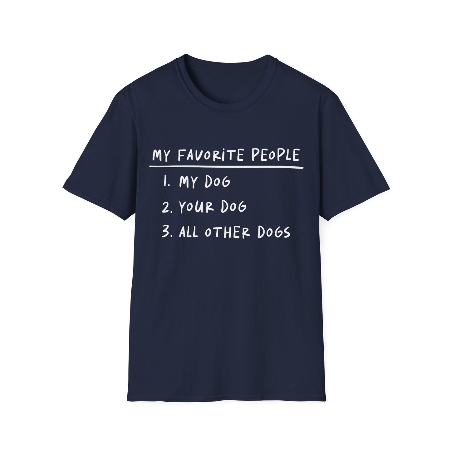 My Favorite People Are Dogs Tee