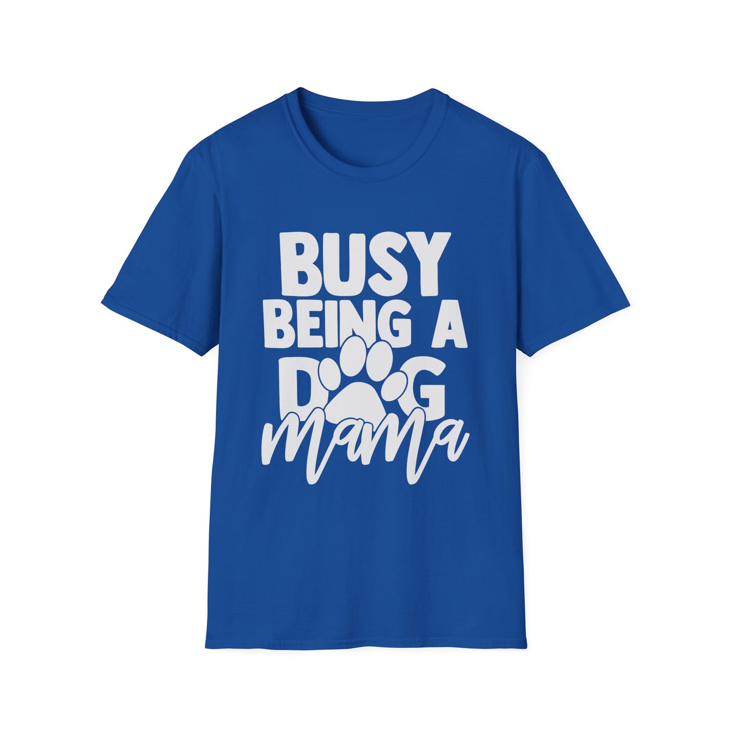 Busy Being A Dog Mama Tee