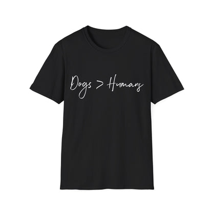 Dogs > Humans Tee