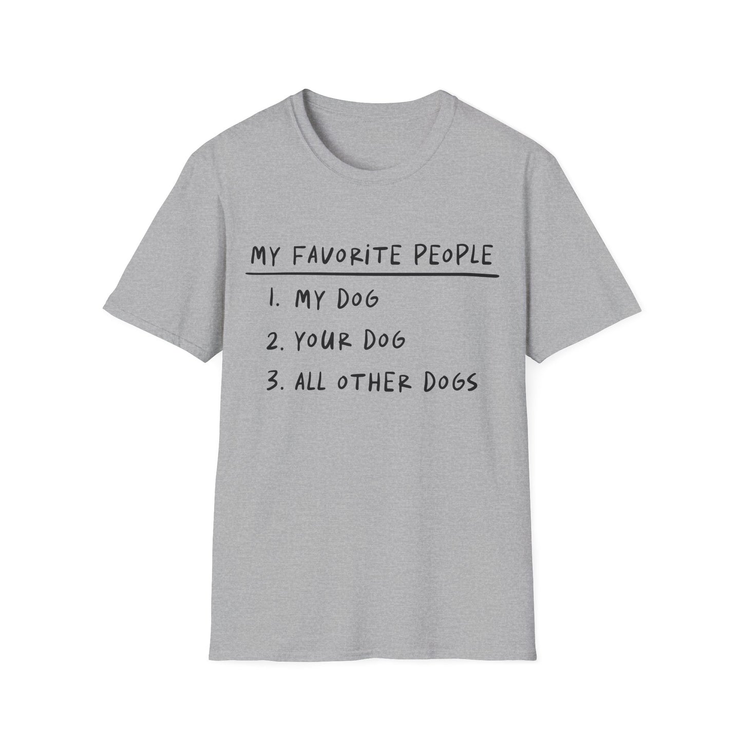 My Favorite People Are Dogs Tee
