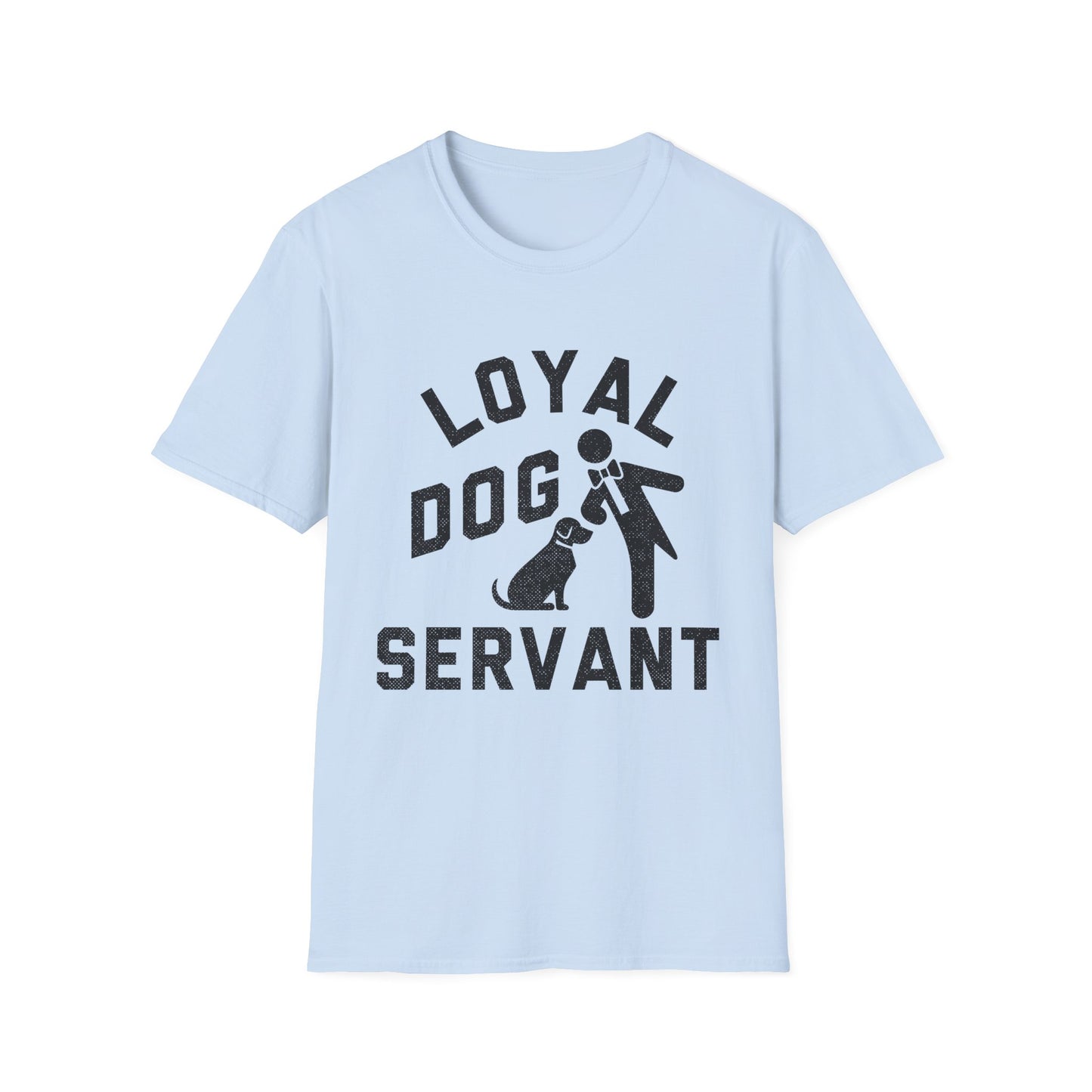 Loyal Dog Servant Tee