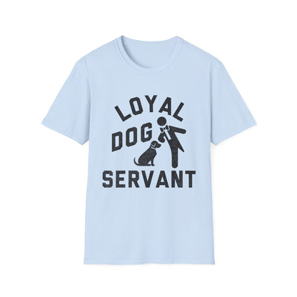 Loyal Dog Servant Tee