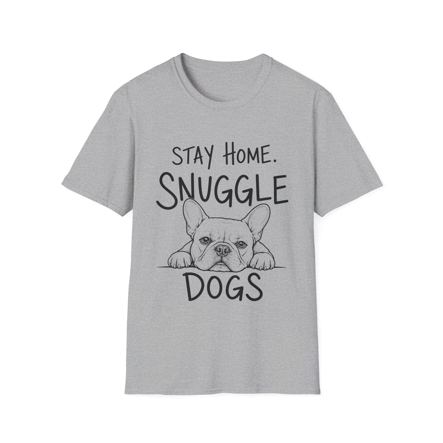 Stay Home. Snuggle Dogs Tee