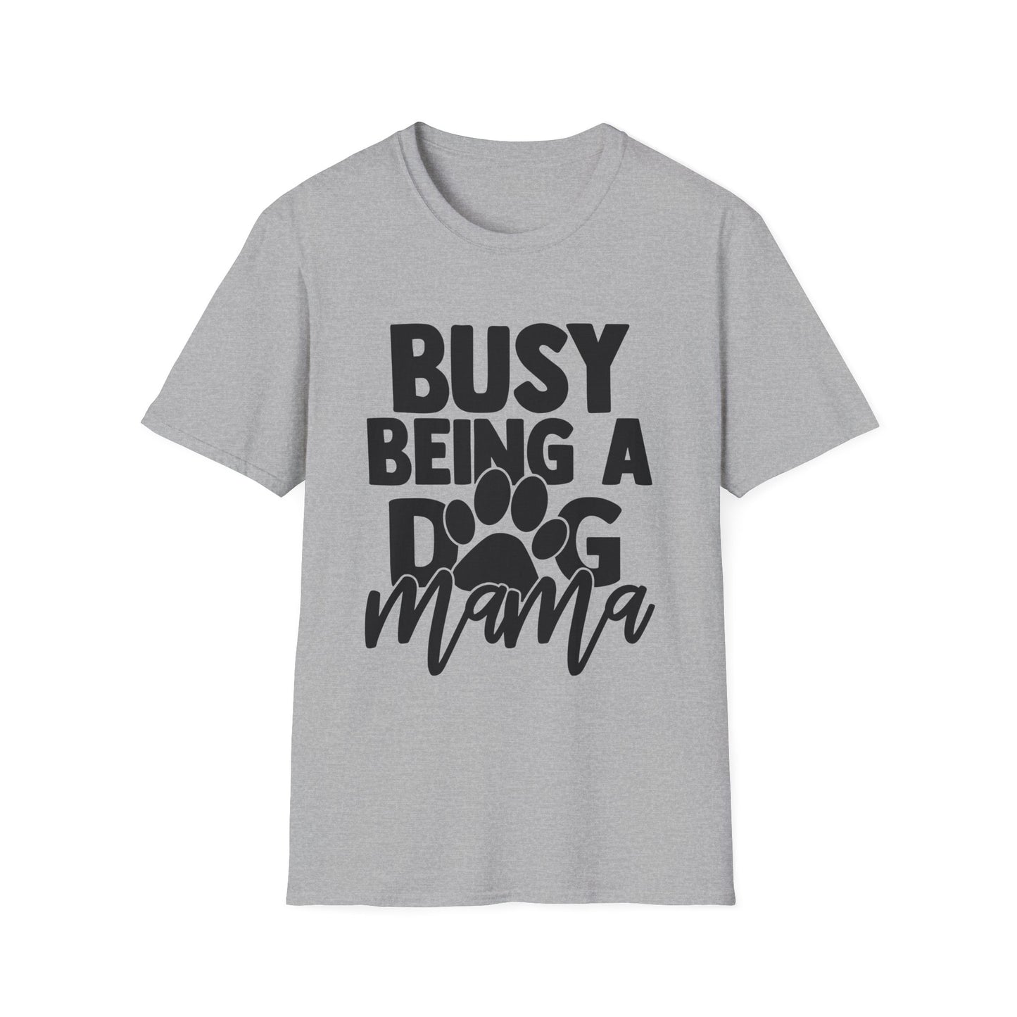 Busy Being A Dog Mama Tee