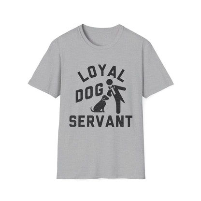 Loyal Dog Servant Tee