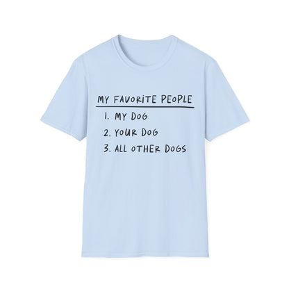 My Favorite People Are Dogs Tee