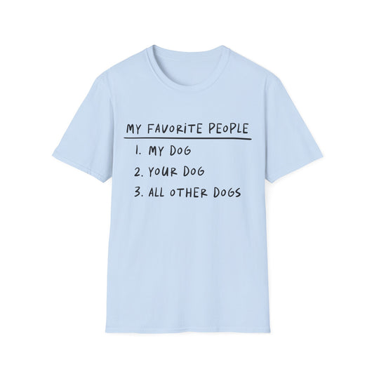 My Favorite People Are Dogs Tee