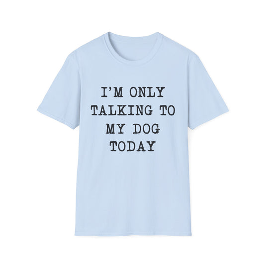 Dog Talk Only Tee