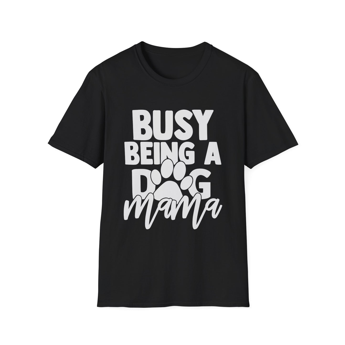 Busy Being A Dog Mama Tee