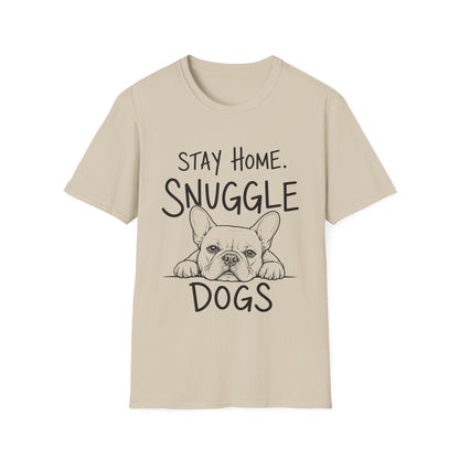 Stay Home. Snuggle Dogs Tee