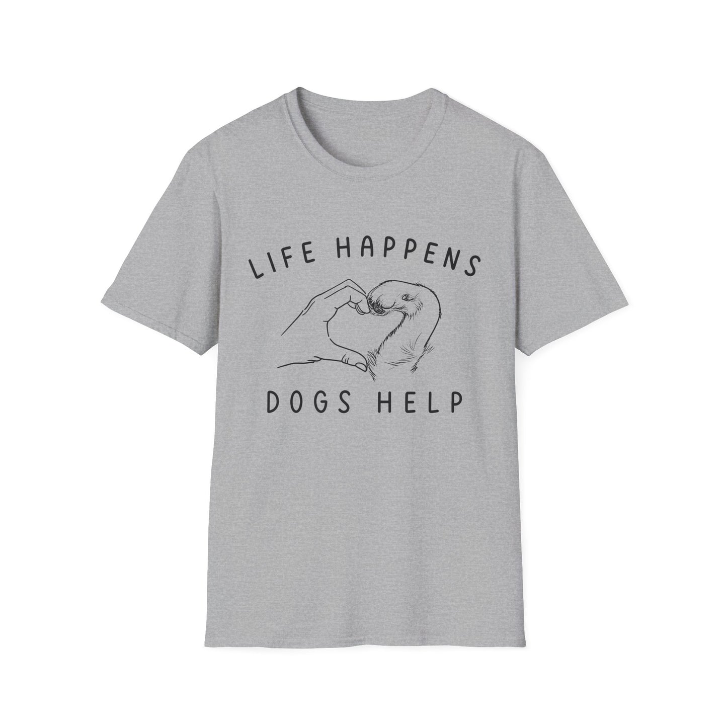 Life Happens, Dogs Help Tee